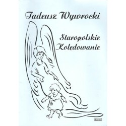 Staropolskie kolędowanie - Tadeusz Wywrocki