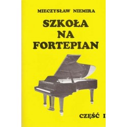 Szkoła na fortepian cz. 1 - M. Niemira