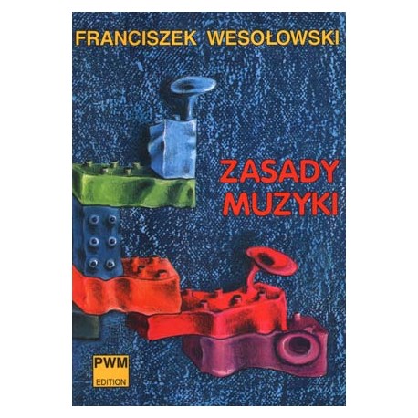 Zasady muzyki - W. Wesołowski